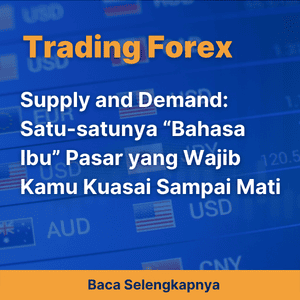 Supply and Demand: Satu-satunya “Bahasa Ibu” Pasar yang Wajib Kamu Kuasai Sampai Mati