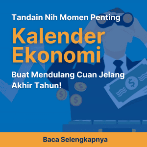 Tandain Nih Momen Penting Kalender Ekonomi Buat Mendulang Cuan Jelang Akhir Tahun!