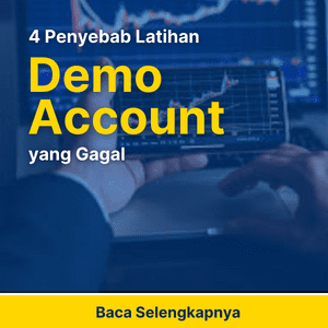 4 Penyebab Latihan Demo Account yang Gagal