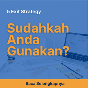 5 Exit Strategy, Sudahkah Anda Menggunakannya?