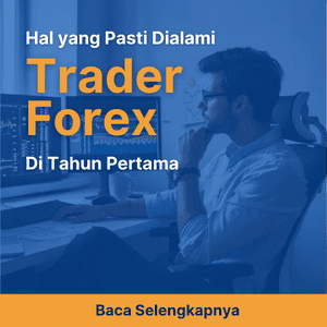 5 Hal yang Pasti Dialami Trader Forex di Tahun Pertama