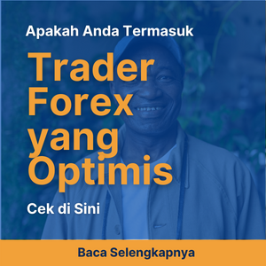 Apakah Anda Termasuk Trader Forex yang Optimis? Cek di Sini
