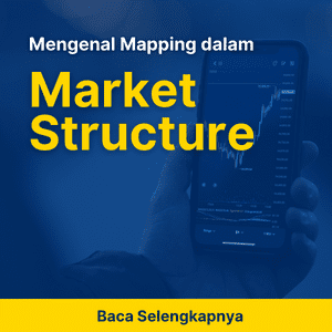 Mengenal Mapping dalam Market Structure