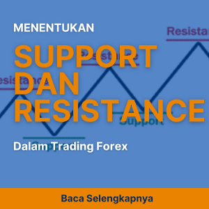 Menentukan Support dan Resistance Akurat dan Berhasil