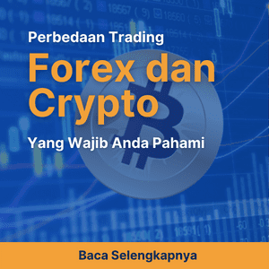 5 Perbedaan Trading Forex dan Crypto yang Wajib Anda Pahami