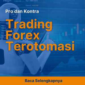 Pro dan Kontra Trading Forex Terotomasi