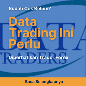 Sudah Cek Belum? Data Trading ini Perlu Diperhatikan Trader Forex