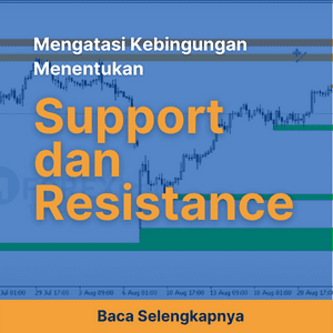 Tips Mengatasi Kebingungan Menentukan Support dan Resistance
