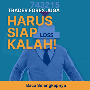 TRADER FOREX JUGA HARUS SIAP KALAH!