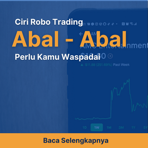 6 Ciri Robo Trading Abal-Abal yang Perlu Kamu Waspada