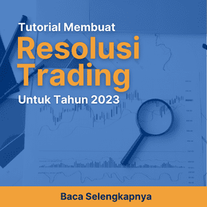 Tutorial Membuat Resolusi Trading 2023