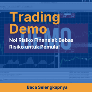 Trading Demo Nol Risiko Finansial: Bebas Risiko untuk Pemula!