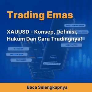 XAUUSD - Konsep, Definisi, Hukum Dan Cara Tradingnya!