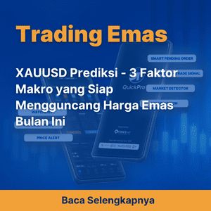 XAUUSD Prediksi - 3 Faktor Makro yang Siap Mengguncang Harga Emas Bulan Ini
