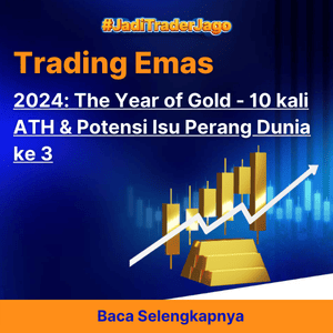 2024: The Year of Gold - 10 kali ATH & Potensi Isu Perang Dunia ke 3