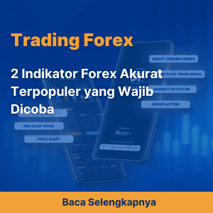 2 Indikator Forex Akurat Terpopuler yang Wajib Dicoba