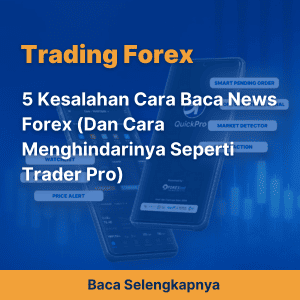 5 Kesalahan Cara Baca News Forex (Dan Cara Menghindarinya Seperti Trader Pro)