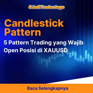 5 Pattern Trading yang Wajib Open Posisi di XAUUSD