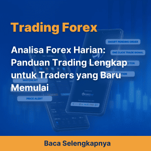 Analisa Forex Harian: Panduan Trading Lengkap untuk Traders yang Baru Memulai
