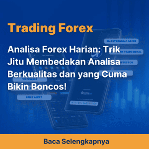 Analisa Forex Harian: Trik Jitu Membedakan Analisa Berkualitas dan yang Cuma Bikin Boncos!