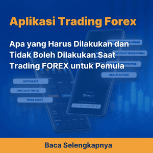 Apa yang Harus Dilakukan dan Tidak Boleh Dilakukan Saat Trading FOREX untuk Pemula