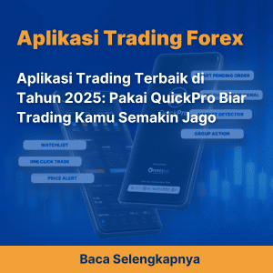 Aplikasi Trading Terbaik di Tahun 2025: Pakai QuickPro Biar Trading Kamu Semakin Jago
