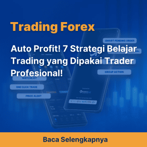 Auto Profit! 7 Strategi Belajar Trading yang Dipakai Trader Profesional!