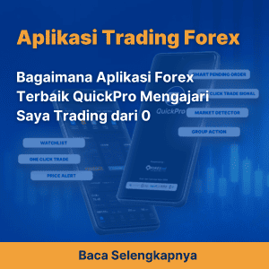 Bagaimana Aplikasi Forex Terbaik QuickPro Mengajari Saya Trading dari 0