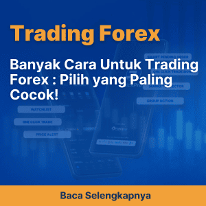 Banyak Cara Untuk Trading Forex : Pilih yang Paling Cocok!