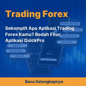 Sekomplit Apa Aplikasi Trading Forex Kamu? Bedah Fitur Aplikasi QuickPro