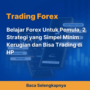 Aplikasi Broker Forex Terbaik: Akhirnya Menemukan 1 yang Cocok untuk Pemula (Resmi BAPPEBTI)