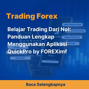 Belajar Trading Dari Nol: Panduan Lengkap Menggunakan Aplikasi QuickPro by FOREXimf