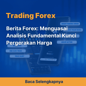 Berita Forex: Menguasai Analisis Fundamental Kunci Pergerakan Harga