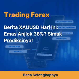 Berita XAUUSD Hari Ini: Emas Anjlok 38%? Simak Prediksinya!
