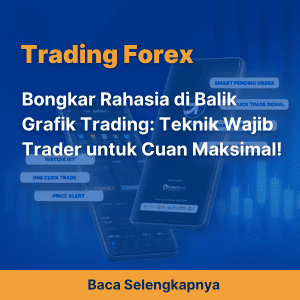 Bongkar Rahasia di Balik Grafik Trading: Teknik Wajib Trader untuk Cuan Maksimal!
