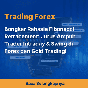 Bongkar Rahasia Fibonacci Retracement: Jurus Ampuh Trader Intraday & Swing di Forex dan Gold Trading!