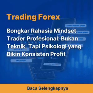 Bongkar Rahasia Mindset Trader Profesional: Bukan Teknik, Tapi Psikologi yang Bikin Konsisten Profit