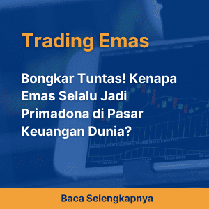 Bongkar Tuntas! Kenapa Emas Selalu Jadi Primadona di Pasar Keuangan Dunia?