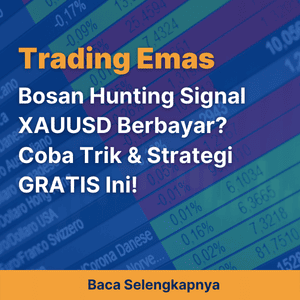 Bosan Hunting Signal XAUUSD Berbayar?  Coba Trik & Strategi GRATIS Ini!