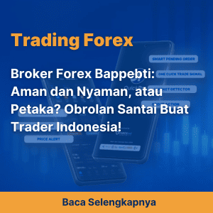 Broker Forex Bappebti: Aman dan Nyaman, atau Petaka? Obrolan Santai Buat Trader Indonesia!