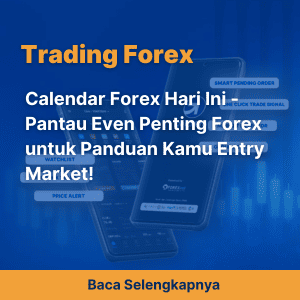 Calendar Forex Hari Ini - Pantau Even Penting Forex untuk Panduan Kamu Entry Market!