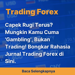 Capek Rugi Terus? Mungkin Kamu Cuma 'Gambling', Bukan Trading! Bongkar Rahasia Jurnal Trading Forex di Sini.