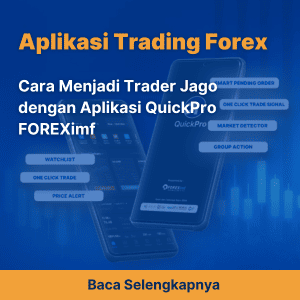 Cara Menjadi Trader Jago dengan Aplikasi QuickPro FOREXimf