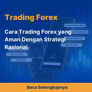 Cara Trading Forex yang Aman Dengan Strategi Rasional