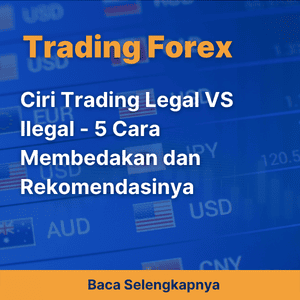 Ciri Trading Legal VS Ilegal - 5 Cara Membedakan dan Rekomendasinya