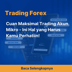 Cuan Maksimal Trading Akun Mikro - Ini Hal yang Harus Kamu Perhatiin!