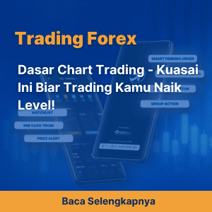Dasar Chart Trading - Kuasai Ini Biar Trading Kamu Naik Level!