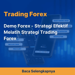 Demo Forex - Strategi Efektif Melatih Strategi Trading Forex