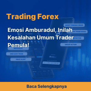 Emosi Amburadul, Inilah Kesalahan Umum Trader Pemula!