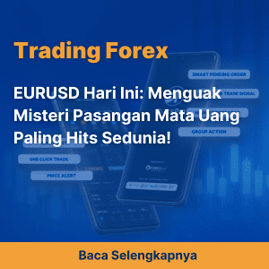 EURUSD Hari Ini: Menguak Misteri Pasangan Mata Uang Paling Hits Sedunia!